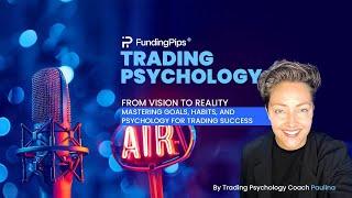 Trading Psychology: From Vision To Reality