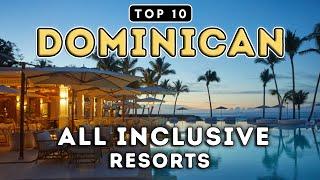 Top 10 All Inclusive Resorts in the Dominican Republic (2025) Prices & Reviews