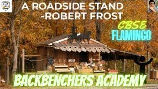 A ROADSIDE STAND|BY BACKBENCHERS ACADEMY#MAYANK SIR| CBSE CLASS 12| POEM ROBERT FROST|LINE BY LINE |