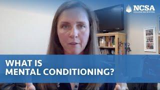 What is Mental Conditioning?