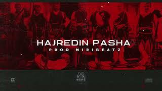 Hajredin Pasha - Prod MiriBeatz (Remix)