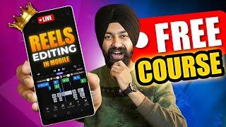Instagram Reels EDITING Full Course  in MOBILE  FREE Video Editing Course in Hindi
