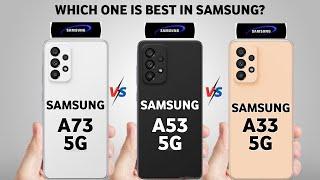 Samsung A73 5G Vs Samsung A53 5G Vs Samsung A33 5G