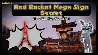 The Red Rocket Mega Sign Secret In Fallout 76...