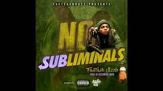 FastCash Jizzle "No Subliminals" prod. by AceCOnDaTrack