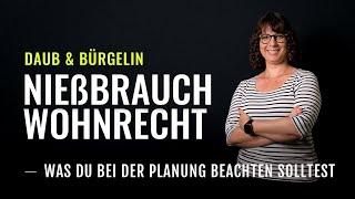 Nießbrauchrecht und Wohnrecht erklärt: Das musst du wissen! | Daub & Bürgelin (Steuerberater)