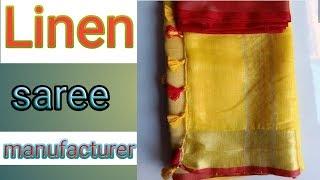 Linen saree manufacture