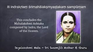 Mahalakshmi Ashtakam chanted by Sri Ganapathy Sachchidananda Swamiji