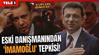 YER YERİNDEN OYNAYACAK! Erdoğan'ın Yaptıkları Eski Danışmanını Bile Çileden Çıkardı: İmamoğlu'nun...