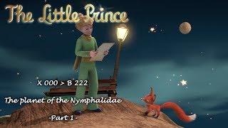 THE LITTLE PRINCE - The planet of the Nymphalidae [X000 - B222] - Part 1