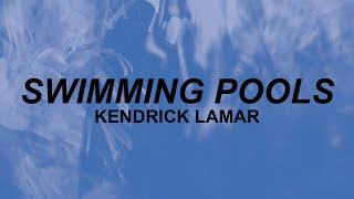 Kendrick Lamar - Swimming Pools (lyrics) | swimming pool full of liquor, then you dive in | tiktok