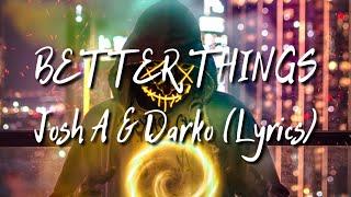 BETTER THINGS - Josh A & Darko (Lyrics) [CRF Release] [Copyrightfree music]