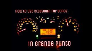 Grande Punto...How to play songs from Bluetooth in punto...?