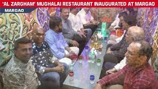 "AL ZARGHAM" MUGHALAI RESTAURANT INAUGURATED AT MARGAO