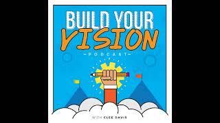 #66 What Exactly Is Build Your Vision?