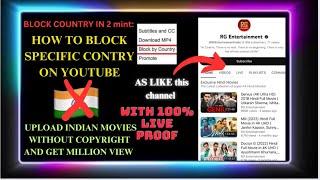 How to block a specific country (india) on youtube and upload indian films without copyright 