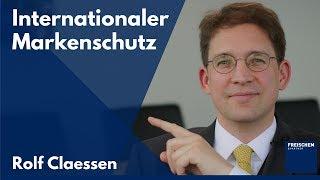 Internationaler Markenschutz - nationale Marken oder Internationale Registrierung? #rolfclaessen