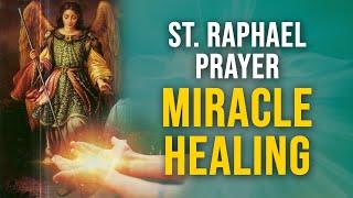 Prayer to St  Raphael for Healing, Cure, Sickness, Cleansing & Ailments