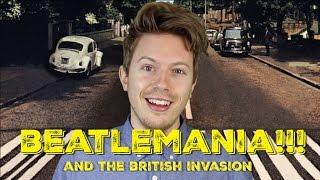 WHAT WAS BEATLEMANIA AND THE BRITISH INVASION?