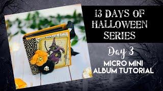 13 Days of Halloween DAY 3: Micro Mini Album Tutorial