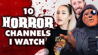 10 Horror YouTube Channels I Watch and You Should Check Out