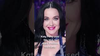 Katy Perry used this trick to make 1 million each year