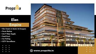 Elan Empire is Commercial Projects on Golf Course Extension Road Sector - 66, Gurgaon