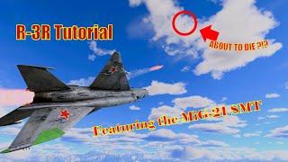 R-3R Tutorial featuring the MiG-21 SMT War Thunder guide.