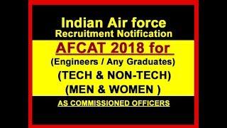 AFCAT 2018 Recruitment  Indian Air force technical/ nontechnical staff Exam Notification.