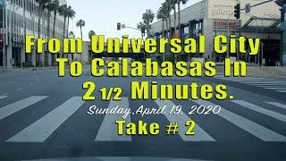 From Universal City to Calabasas in 2 1/2 minutes- Take 2