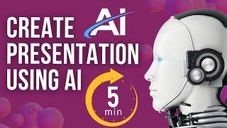 Create Presentation in 5 min using AI | Best AI Website for PPT