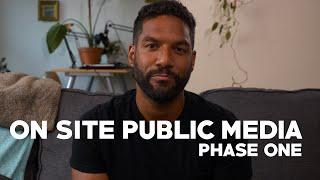 On Site Public Media: Phase 1