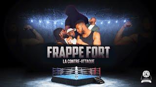 Frappe Fort | La Contre-Attaque (Le Film)