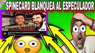 🟣 #19 SPINECARD LLAMA A OTRO ESPECULADOR Y LUEGO BLANQUEA / RETRO _HOY 