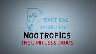 Nootropics: Smart Drugs and the Limitless Pill - Cognitive Enhancers