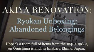 Unboxing Belongings Abandoned for Decades » Ryokan Akiya Tour » Japan