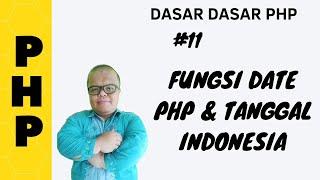 #10 FUNGSI DATE DAN FORMAT PENANGGALAN INDONESIA DI PHP