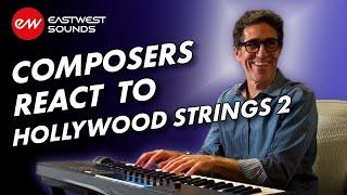 Composers React to EastWest Hollywood Strings 2