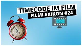  Erklärung vom Timecode im Film | Filmlexikon Kreativfilm #24