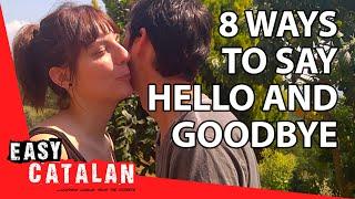 8 Ways to say Hello and Goodbye | Super Easy Catalan 1
