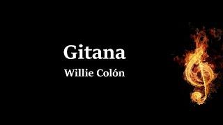 Gitana Willie Colón Letra