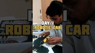 Day/1 ||  robotic car #robotics #engineer #shortvideo #shorts