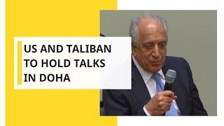 US and Taliban to hold talks in Doha