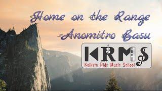 Home on the Range | Traditional | Anomitro Basu | KRMS