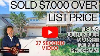 Sold $7,000 OVER List Price Using Our Market Launch Program!