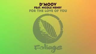 D'Moov feat. Nicole Henry - For The Love Of You (Frankie Feliciano Ricanstruction Vocal Mix)