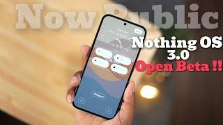 NEW Nothing OS Open 3.0 Beta on Android 15 | Now Public for Everyone!