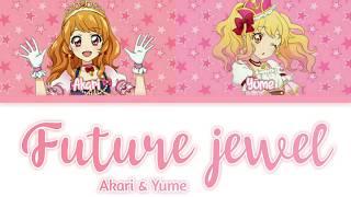 Aikatsu on Parade! -『Future jewel』- Akari & Yume