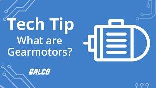 What Are Gearmotors? - A Galco Tv Tech Tip | Galco