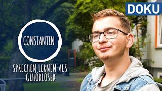 Raus aus der Stille • Leben als Gehörloser • Was wurde aus Constantin? | doku